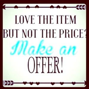 Make me offers I just might accept